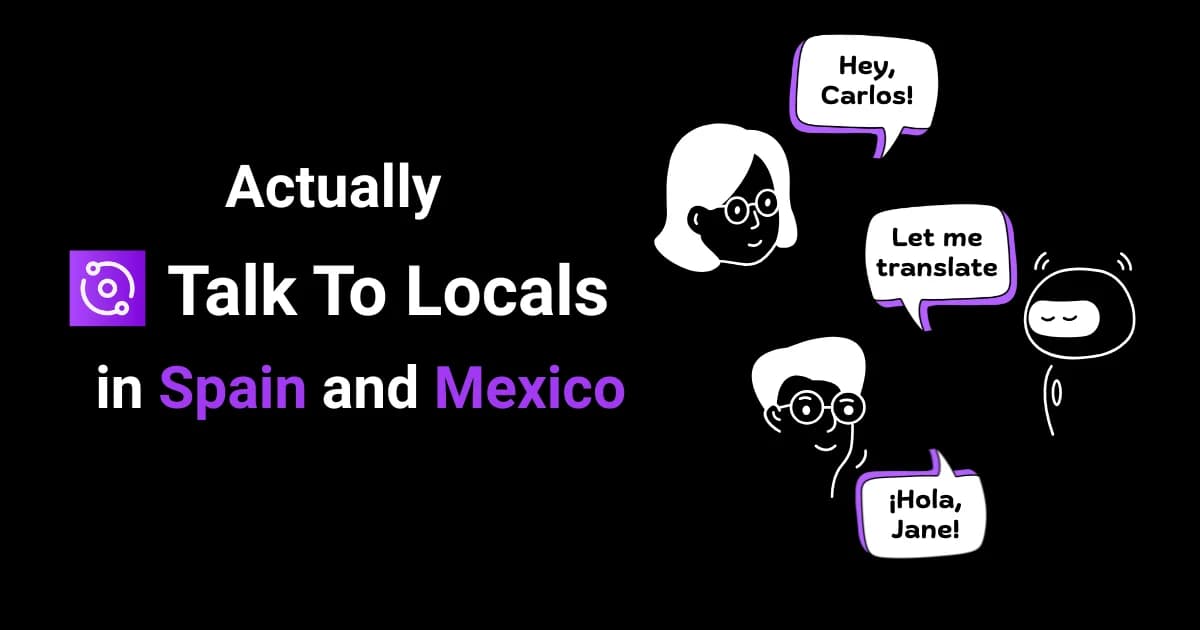 Cover Image for English to Spanish Voice Translator: Actually Talk to Locals in Spain & Mexico